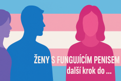 ŽENY S FUNGUJÍCÍM PENISEM - další krok do ...