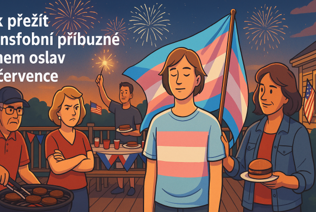 Jak přežít transfobní příbuzné během oslav 4. července