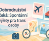 Dobrodružství čeká: Spontánní výlety pro trans osoby