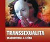 Vyšla velmi zajímavá publikace nazvaná Transsexualita Diagnostika a léčba